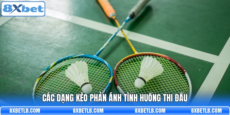 Các dạng kèo phản ánh tình huống thi đấu