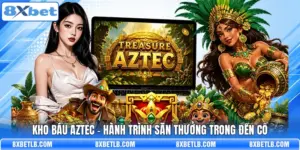 Kho báu Aztec - Hành Trình Săn Thưởng Trong Đền Cổ